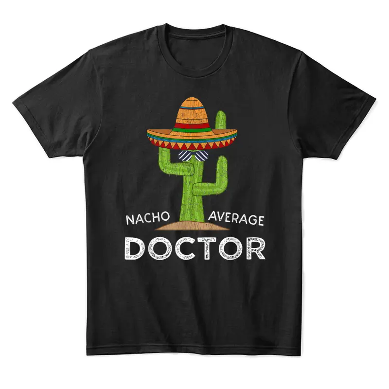 Fun Saying Funny Doctor Humor Unisex Staple T-Shirt