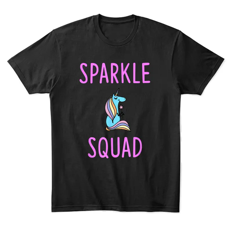 Sparkle Squad Cute Funny Unicorn Party Shirt Unisex Staple T-Shirt
