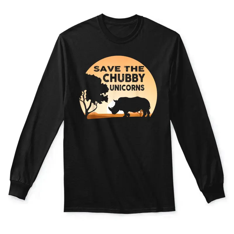 Save The Chubby Unicorns Fat Rhino Funny Unisex Long Sleeve T-Shirt