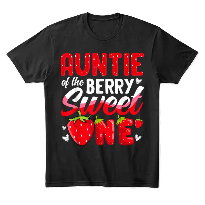 Auntie Of The Berry Sweet One Strawberry 1St Birthday Unisex Staple T-Shirt