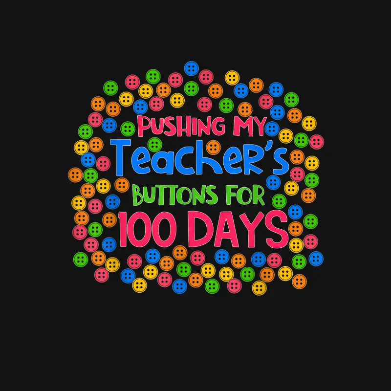 Pushing My Teacher's Buttons For 100 Days Of School Kids Unisex Long Sleeve T-Shirt