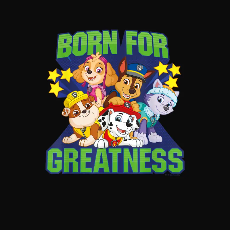 Paw Patrol Born For Greatness Unisex Staple T-Shirt