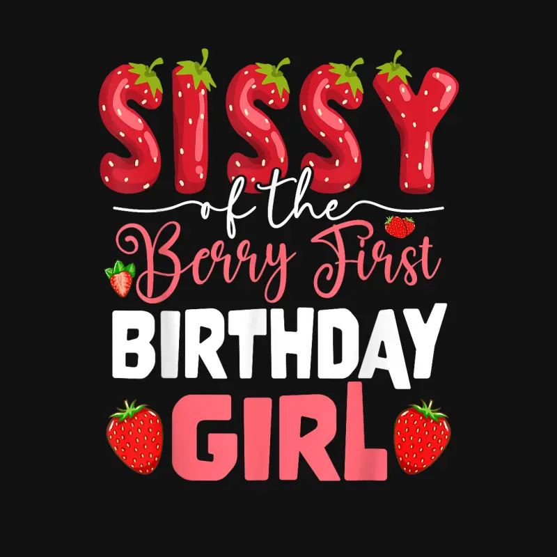 Sissy Of The Berry First Birthday Of Girl Strawberry Sister Baby Onesie