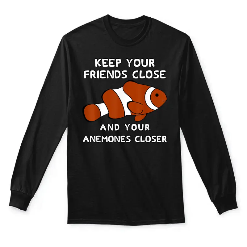 Funny Clown Fish Pun  - Clownfish Anemone T-Shirt Unisex Long Sleeve T-Shirt