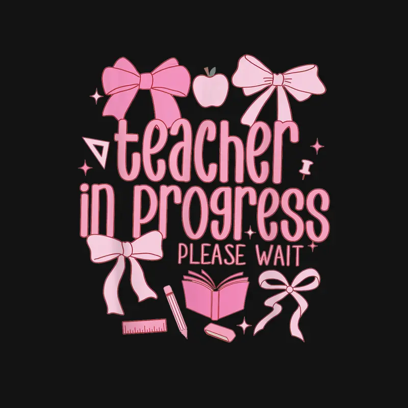 Women Teacher In Progress Coquette Pink Bow Future Teacher Youth Staple T-Shirt