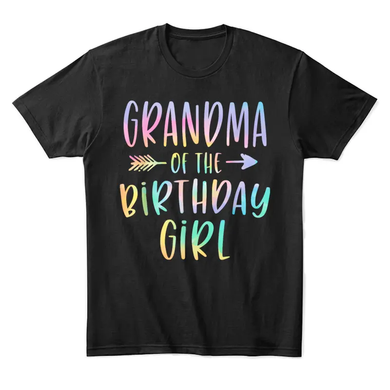 Grandma Of The Birthday Girl Tie Dye Colorful Bday Unisex Staple T-Shirt