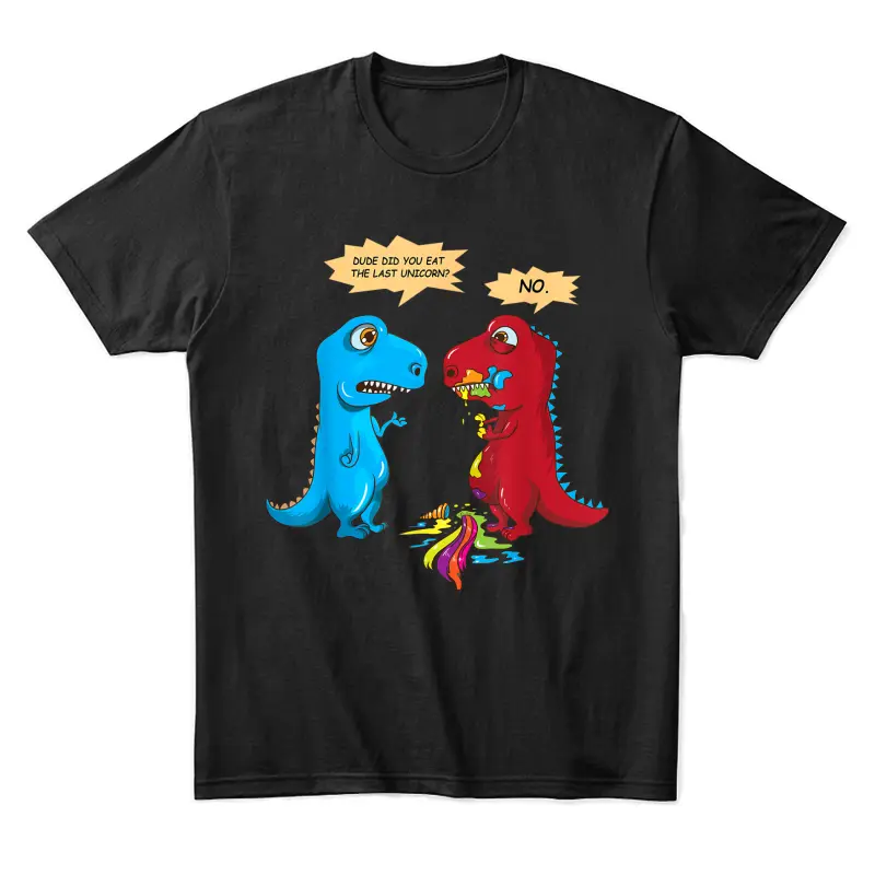 Did You Eat The Last Unicorn? Last Unicorn Dinosaur Unisex Staple T-Shirt