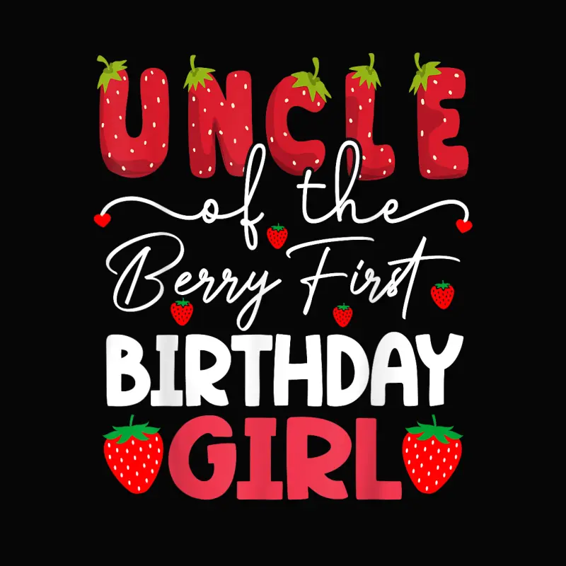 Uncle Of The Berry First Birthday Girl Strawberry Toddler Staple T-Shirt
