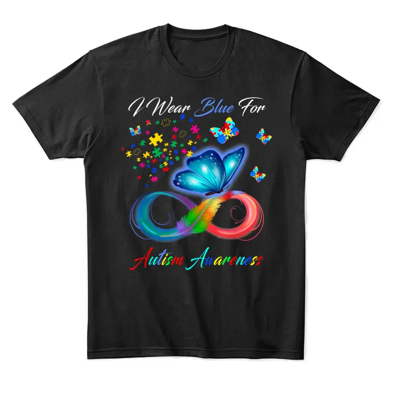 I Wear Blue For Autism Awareness - Autism Awareness Month Unisex Staple T-Shirt