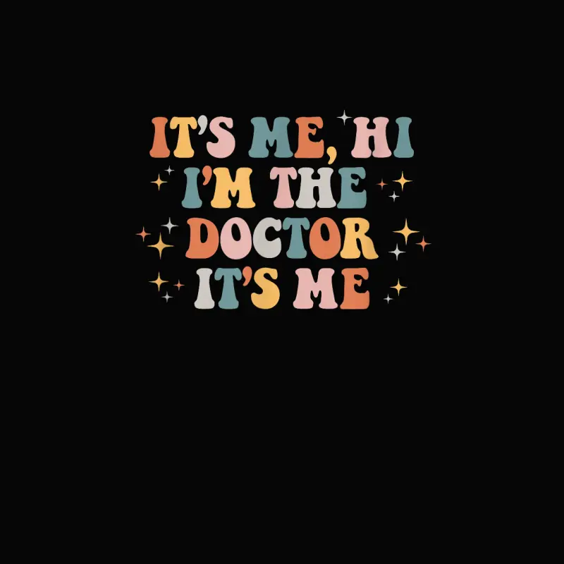 It's Me Hi I'm The Doctor It's Me Doctors Day 2023 Toddler Staple T-Shirt