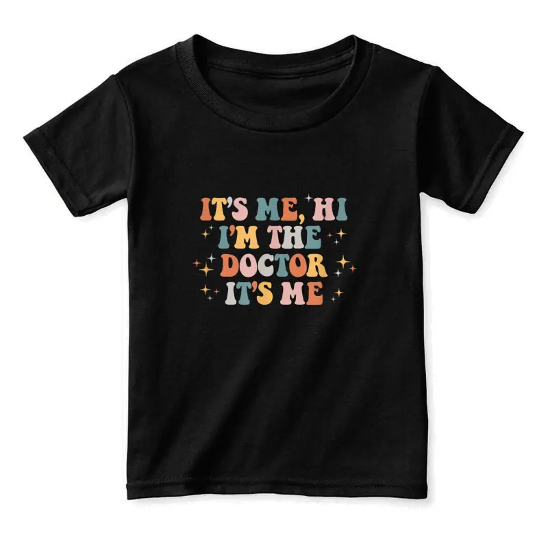 It's Me Hi I'm The Doctor It's Me Doctors Day 2023 Toddler Staple T-Shirt