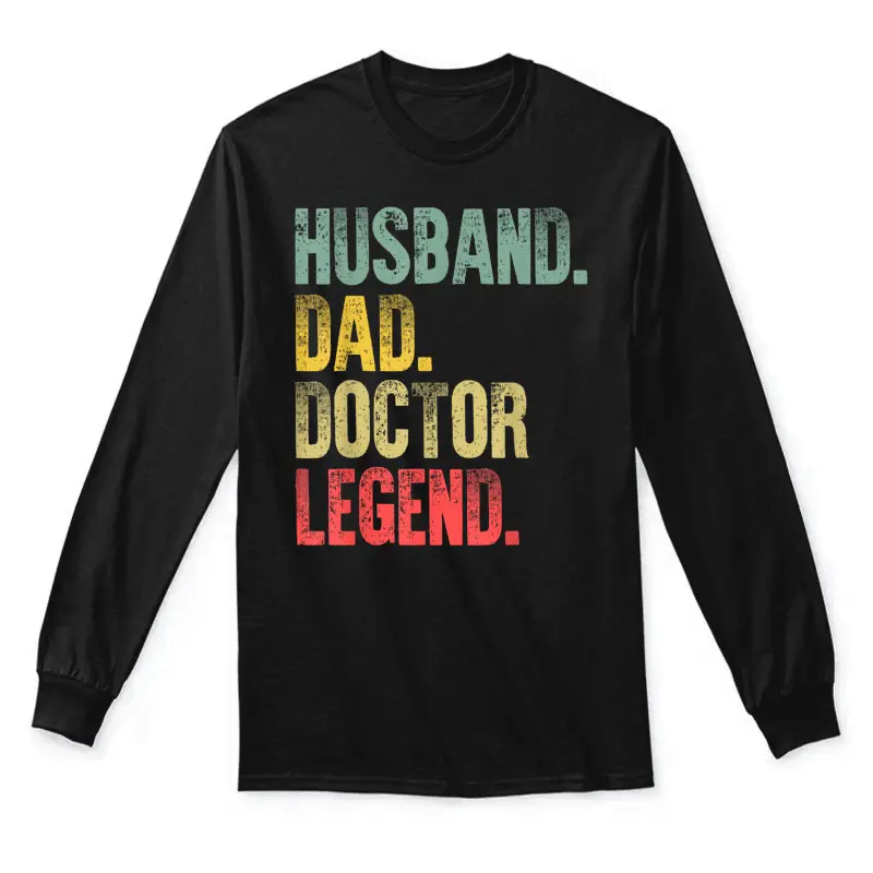 Funny Vintage Shirt Husband Dad Doctor Legend Retro Unisex Long Sleeve T-Shirt
