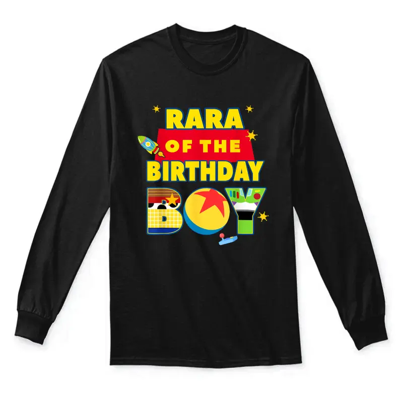 Rara Of The Birthday Boy Toy Familly Matching Story Bday Unisex Long Sleeve T-Shirt