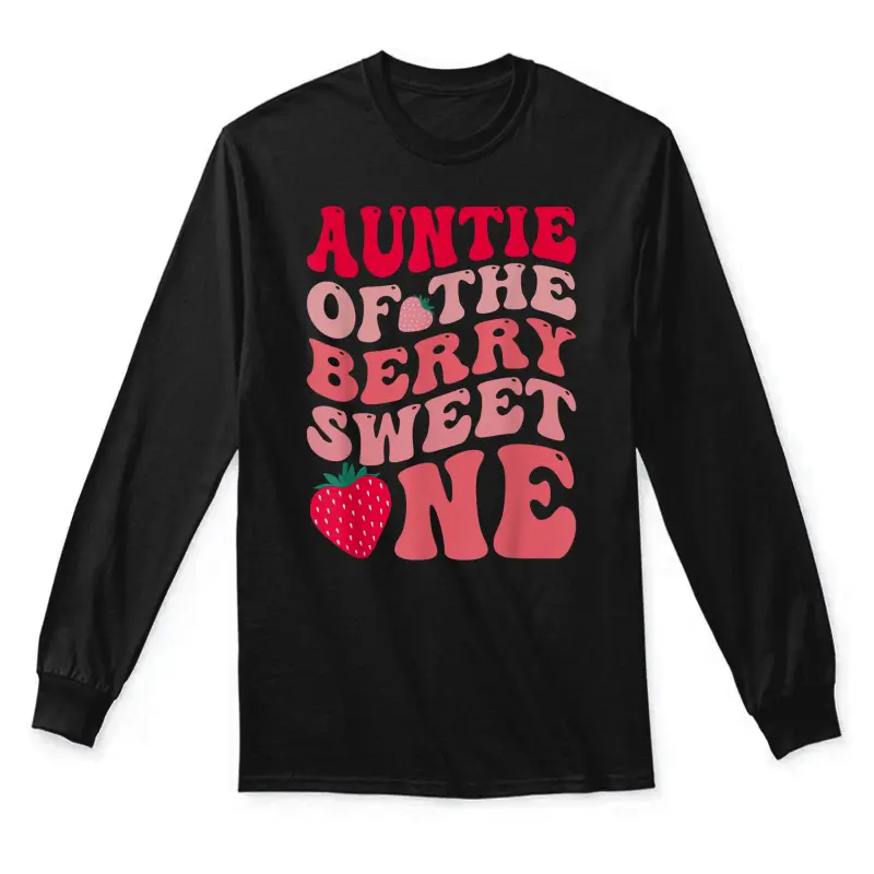 Auntie Of The Berry Sweet One Strawberry First Birthday Unisex Long Sleeve T-Shirt