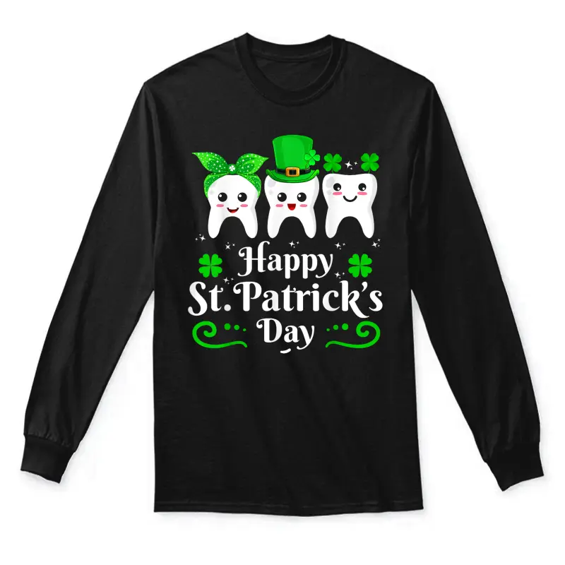 Dentist Happy St Patricks Day Dental Assistant Tooth Dentist Unisex Long Sleeve T-Shirt