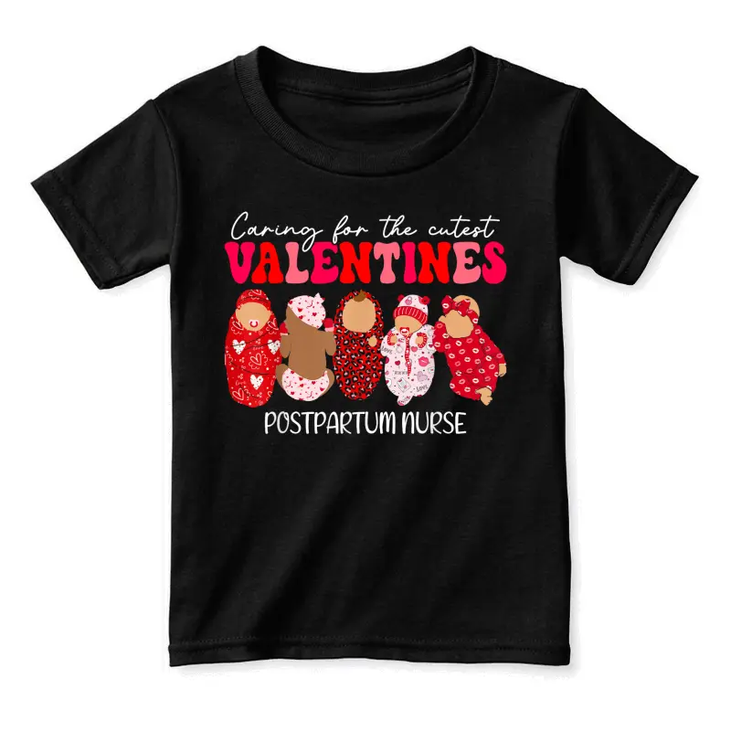 Caring For The Cutest Valentines Postpartum Nurse Toddler Staple T-Shirt