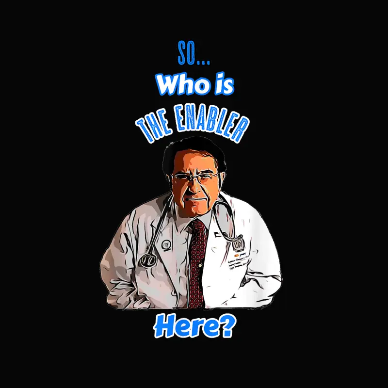 Der Dr Says So, Who Is Now Enabler Here? Diet Life Doctor Toddler Staple T-Shirt