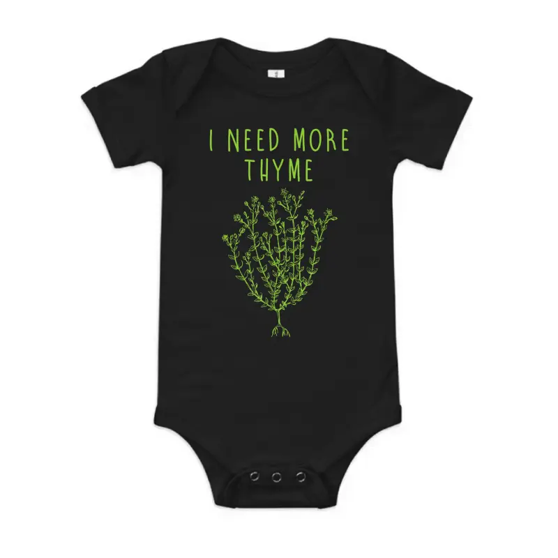 I Need More Thyme Funny Culinary Chefs Cooking Gift Baby Onesie