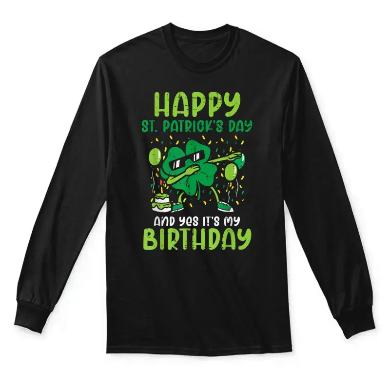 Happy St Patricks Day Birthday Shamrock Dab Bday Party Kids Unisex Long Sleeve T-Shirt