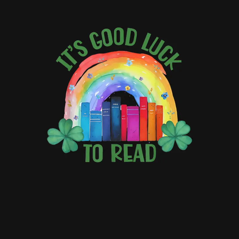 It's Good Luck To Read St Patrick's Day Teacher Librarian Unisex Long Sleeve T-Shirt