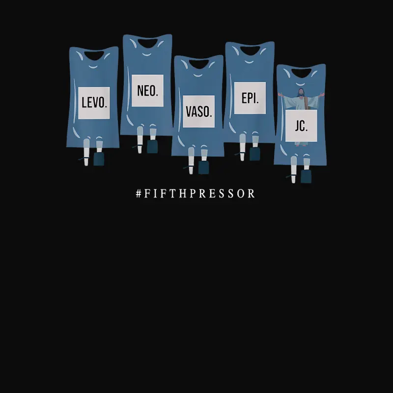 Jesus Christ Fifth Pressor Ful Code Nurse Icu Nurse Unisex Staple T-Shirt