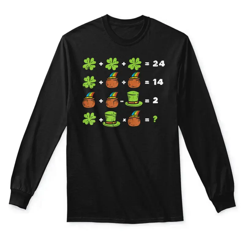 Shamrock Math Equation Funny St Patricks Day Teacher Gift Unisex Long Sleeve T-Shirt