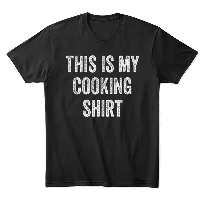 This Is My Cooking Outfit Cook Chef Culinary Head Chef Unisex Staple T-Shirt