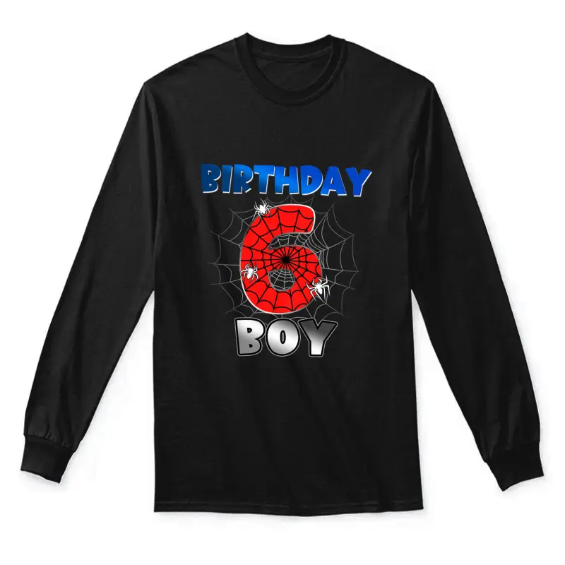 Kids Birthday Boy 6Th Birthday Spider Theme Party 6 Year Old Boys Unisex Long Sleeve T-Shirt