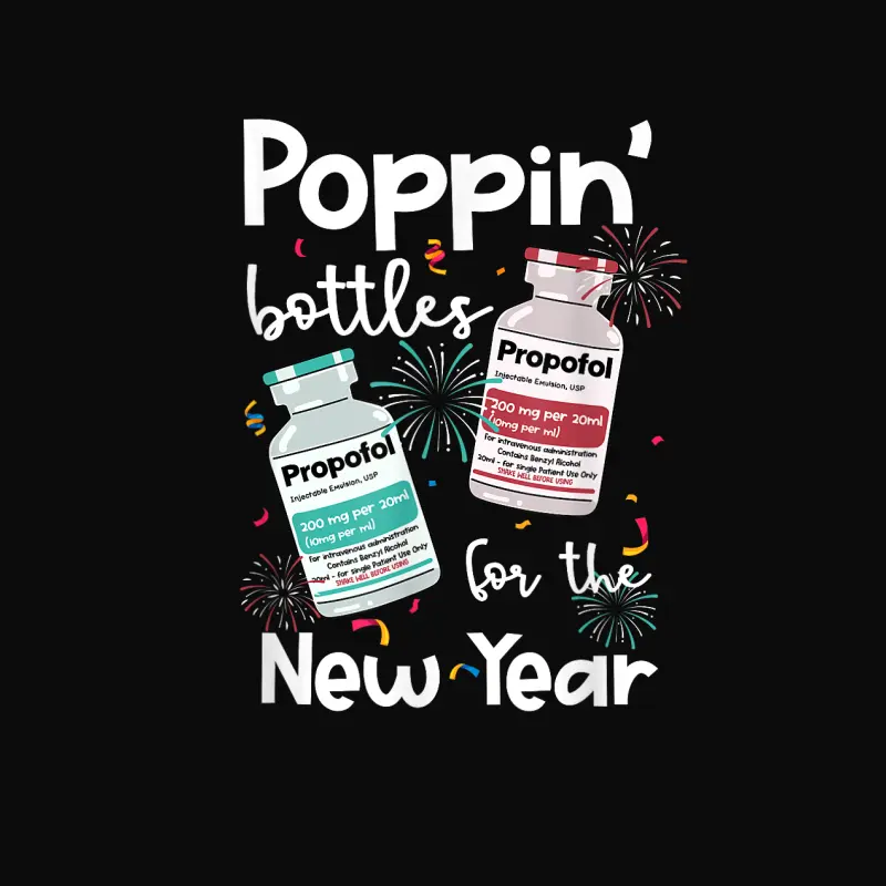 Icu Nurses New Year Eve Outfits Poppin Bottles Picu Er Nurse Unisex Staple T-Shirt