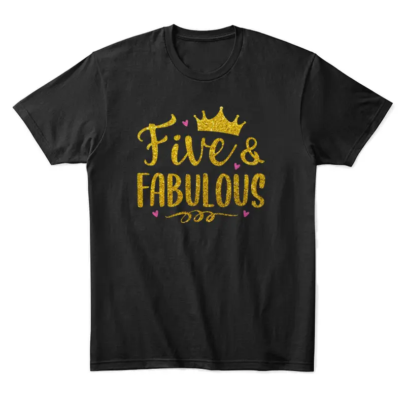 5 Years Old Fabulous 5Th Birthday Princess Unisex Staple T-Shirt