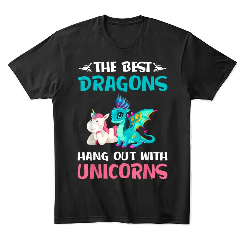 Funny Gifts -The Best Dragons Hangout With Unicorns Unisex Staple T-Shirt