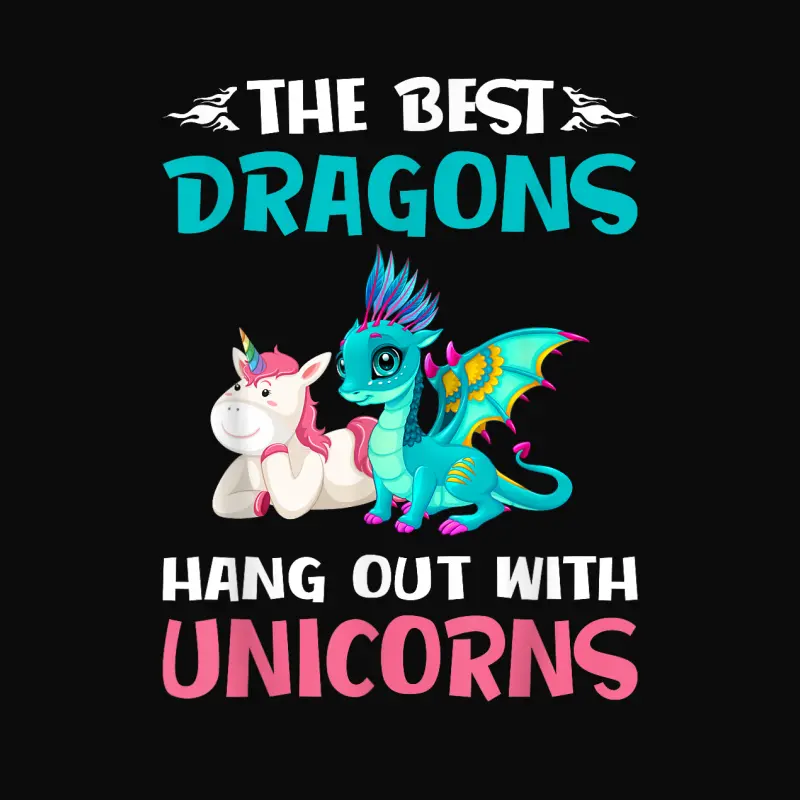 Funny Gifts -The Best Dragons Hangout With Unicorns Unisex Staple T-Shirt