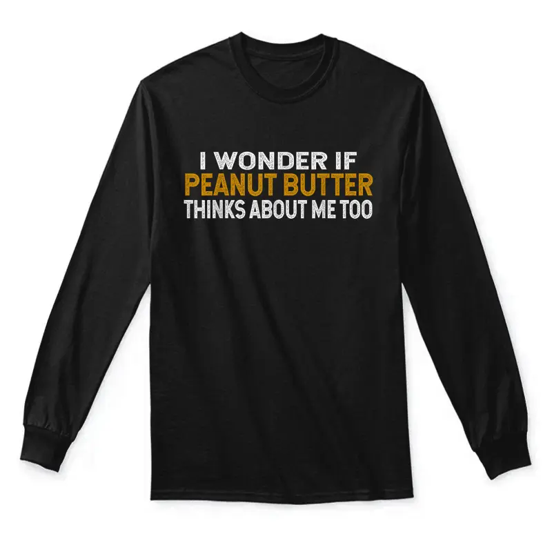 Peanut Butter Lovers  Peanut Butter Lovers Gift Idea Unisex Long Sleeve T-Shirt