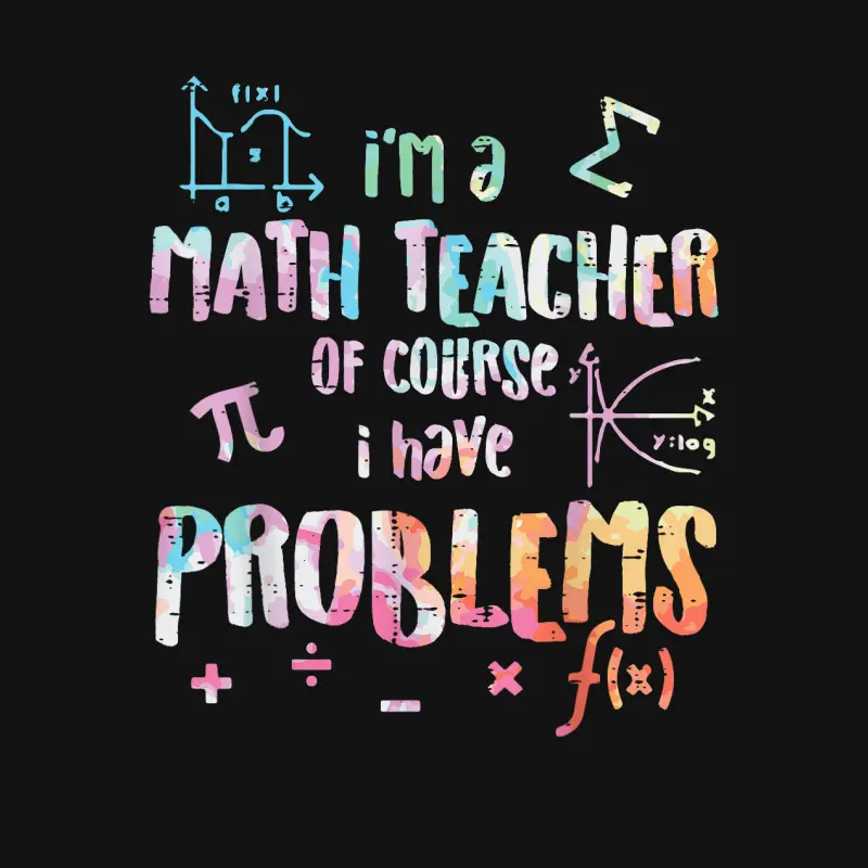 Im A Math Teacher Of Course I Have Problems Funny Men Women Unisex Long Sleeve T-Shirt