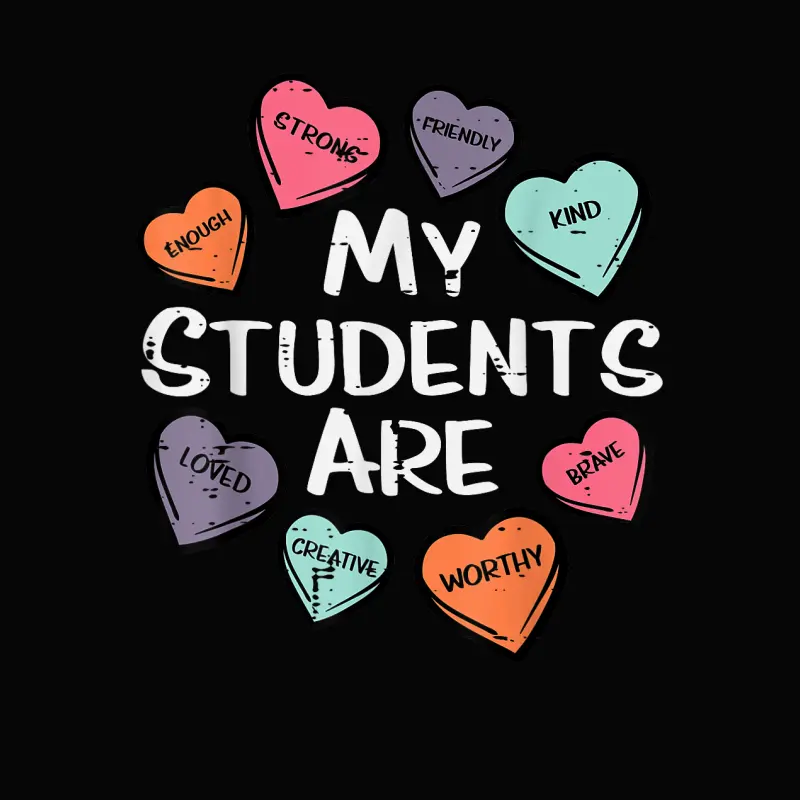 My Students Are Enough Friendly Valentines Day Teacher Women Toddler Staple T-Shirt