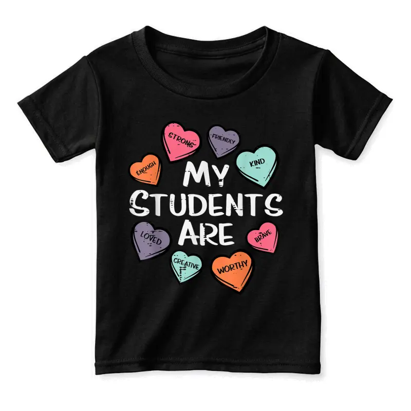 My Students Are Enough Friendly Valentines Day Teacher Women Toddler Staple T-Shirt