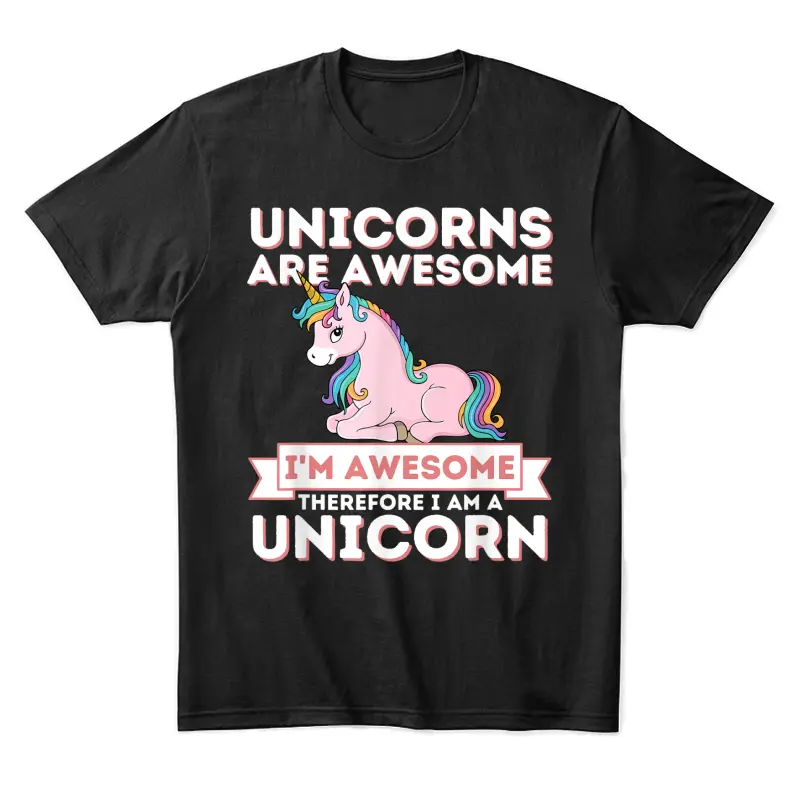 Unicorns Are Awesome I'm A Unicorn - Funny Rainbow Unicorn Unisex Staple T-Shirt