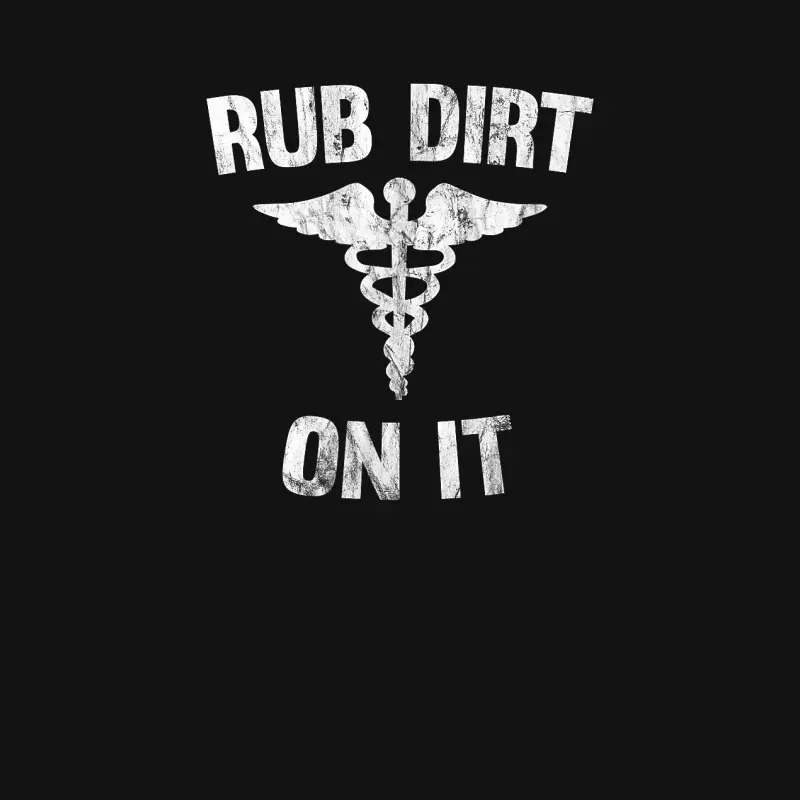 Rub Dirt On It Funny Medical Unisex Long Sleeve T-Shirt