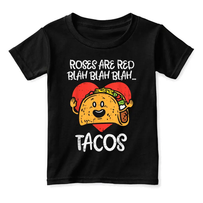 Roses Are Red Blah Tacos Funny Valentine Day Food Lover Gift Toddler Staple T-Shirt