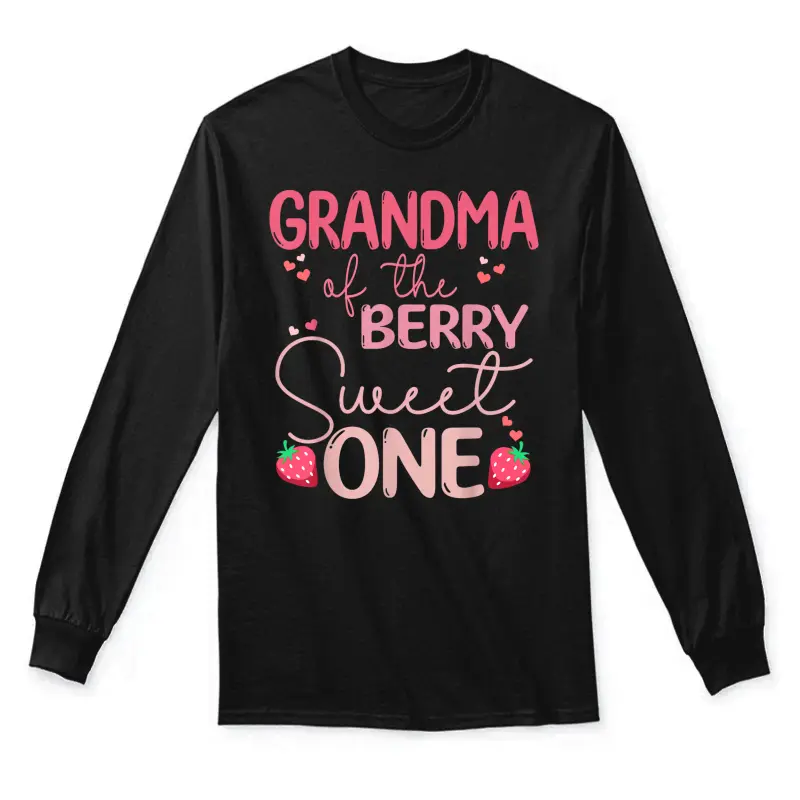 Grandma Of The Berry Sweet One Strawberry First Birthday Unisex Long Sleeve T-Shirt