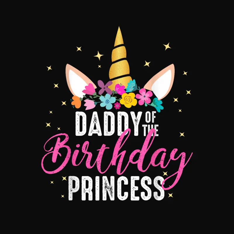 Daddy Of The Birthday Princess Father Girl Unicorn Birthday Unisex Staple T-Shirt