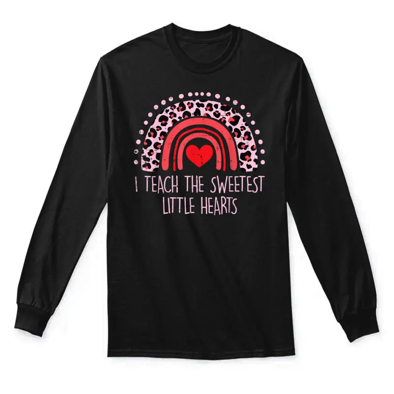 I Teach The Sweetest Hearts Rainbow Teacher Valentines Day Unisex Long Sleeve T-Shirt