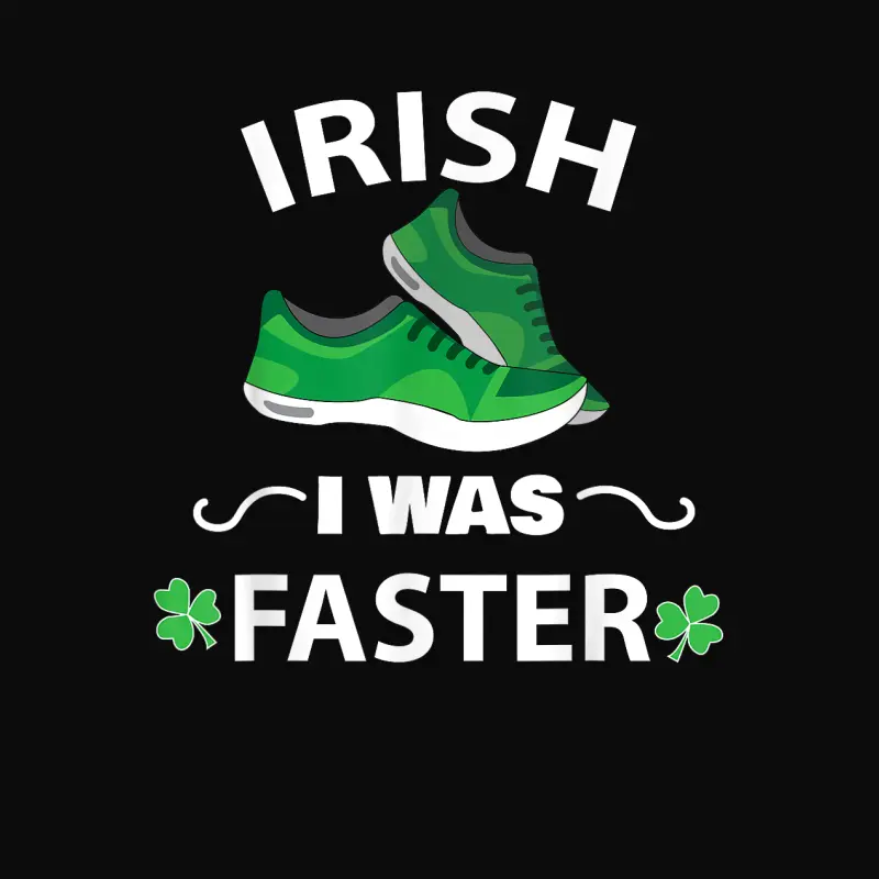 Irish I Was Faster Funny Running St Patrick's Day T-Shirt Unisex Staple T-Shirt