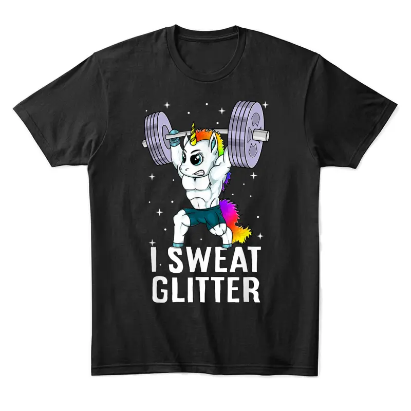 Unicorn I Sweat Glitter Funny Gym Workout Men Women Kids Unisex Staple T-Shirt
