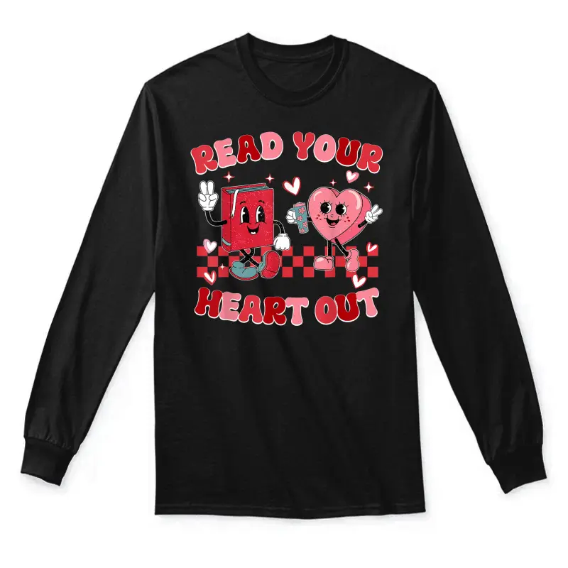 Retro Read Your Heart Out Valentine's Day Teacher Bookish Unisex Long Sleeve T-Shirt