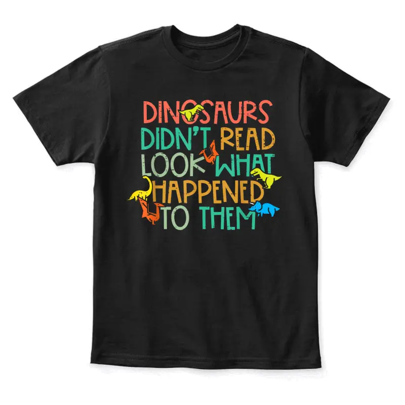 Dinosaurs Didnt Read Funny Book Lover Boys Kids Teacher Youth Staple T-Shirt