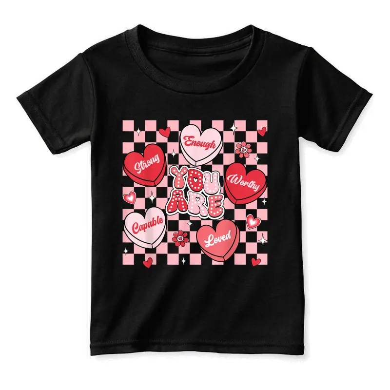 You Are Loved Worthy Enough Candy Heart Teacher Valentine Toddler Staple T-Shirt
