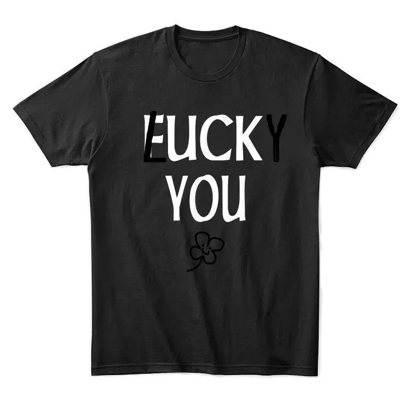 St Patricks Day Inappropriate Shirts Adults Men Women Lucky Unisex Staple T-Shirt