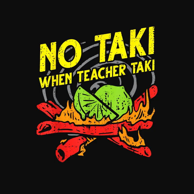No Taki When Teacher Taki Funny Education Classroom Teacher Unisex Staple T-Shirt