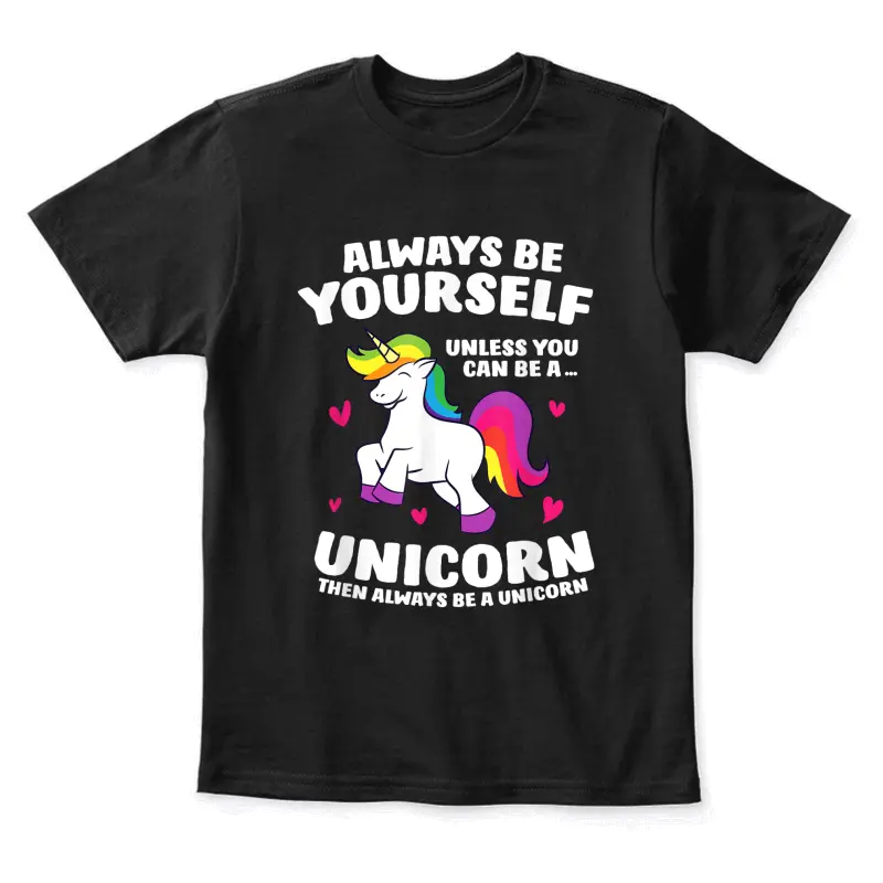 Funny Unicorn Always Be Yourself Unless You Can Be A Unicorn Youth Staple T-Shirt